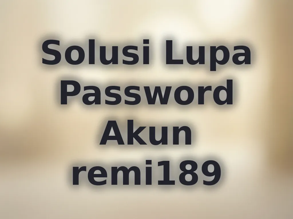 Solusi Lupa Password Akun remi189